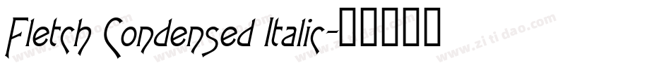 Fletch Condensed Italic字体转换